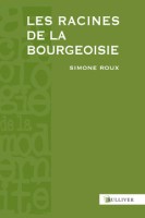 /livre_simone-roux-les-racines-de-la-bourgeoisie_9782351220696.htm