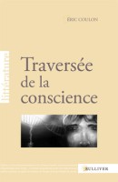 /livre_eric-coulon-traversee-de-la-conscience_9782351220788.htm