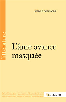 /livre_andre-bonmort-l-ame-avance-masquee_9782351221792.htm
