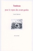 /livre_louis-janover-tombeau-pour-le-repos-des-avant-gardes_9782911199820.htm